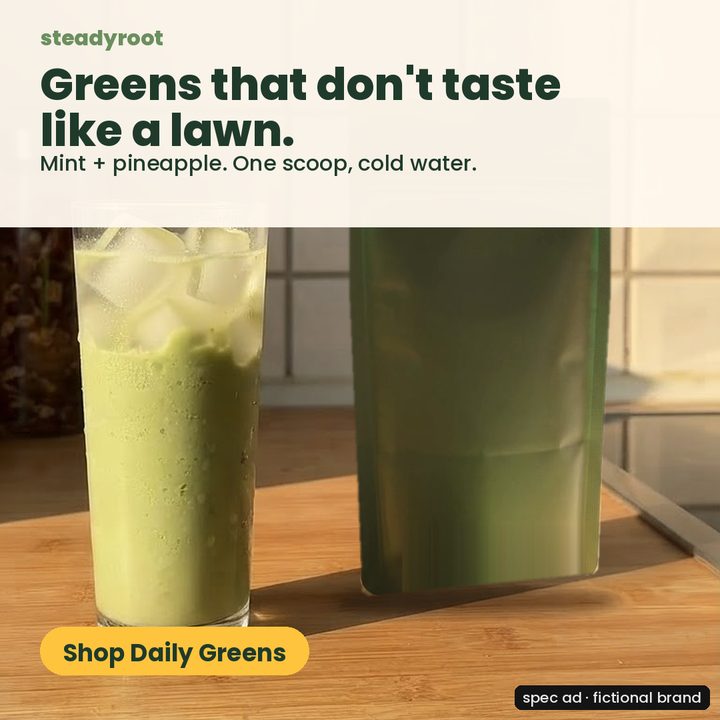Sample square image ad for a fictional greens powder: the headline reads Greens that don't taste like a lawn, above a glass and the product pouch on a kitchen counter.